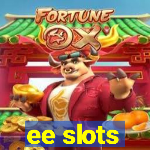 ee slots